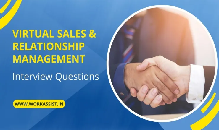 Virtual Sales And Relationship Management Interview Questions