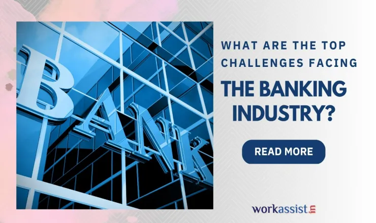 What are the top challenges facing the banking industry?