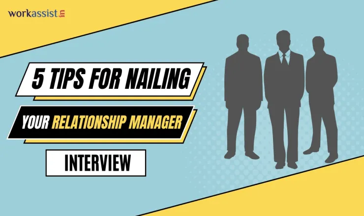5 Tips for Nailing Your Relationship Manager Interview