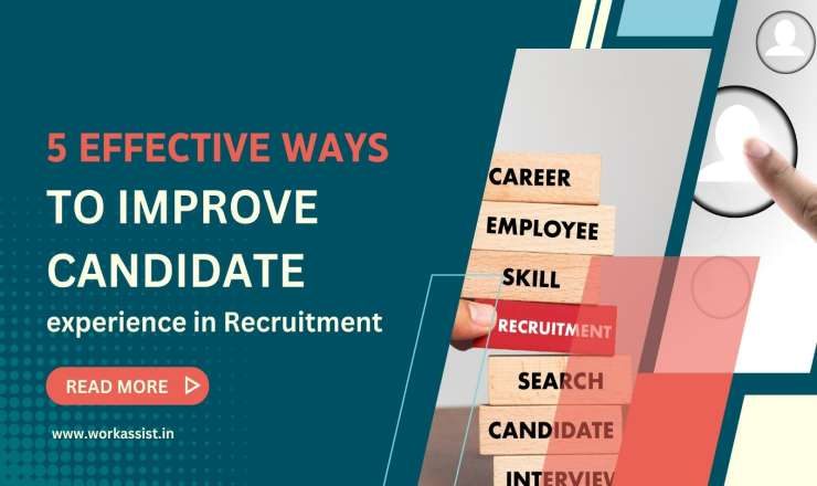5 Effective Ways to improve candidate experience in Recruitment